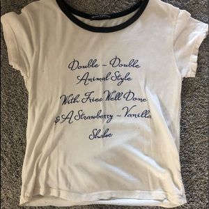 Brandy Melville shirt. In n out order on the shirt